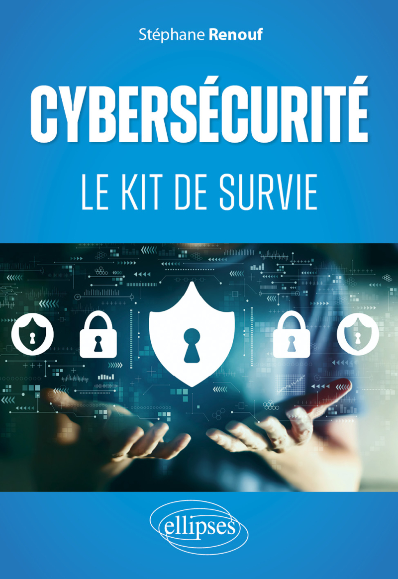 Couverture du livre Cybersécurité : le kit de survie